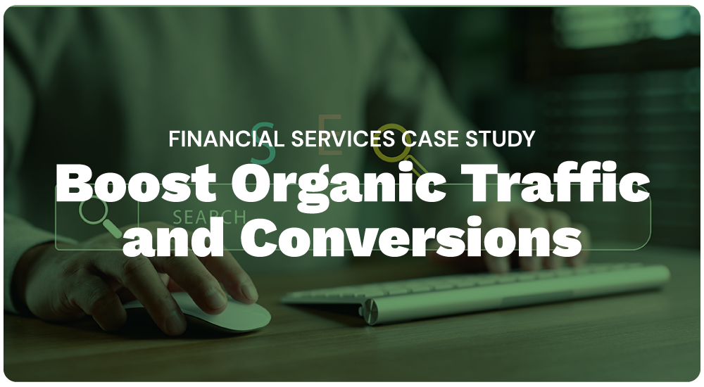 Darwill Boosts Financial Client’s Organic Traffic and Conversions