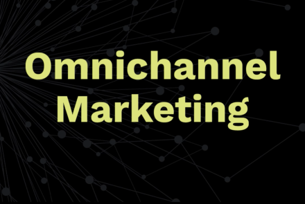 Captivate Audiences with Omnichannel Marketing