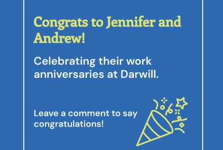 Congrats to Jennifer and Andrew on Darwill work annivesaries.